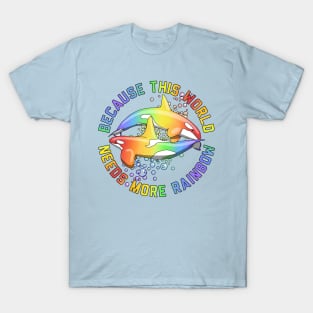 More Rainbow Orca T-Shirt